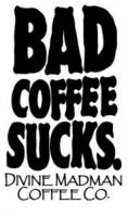 Bad Coffee Stick 178x300